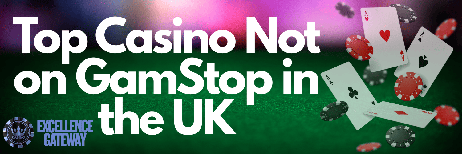 Discovering Casinos in the UK Not on GamStop 692134079